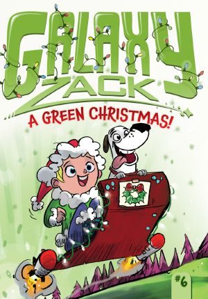 [Galaxy Zack 06] • A Green Christmas!